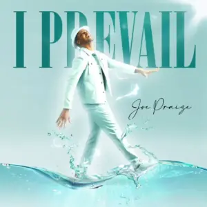 Joe Praize – I PREVAIL