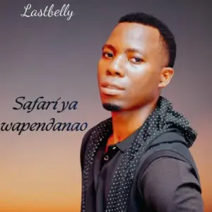 Lastbelly – Safari ya wapendanao