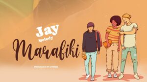Jay Melody – Marafiki