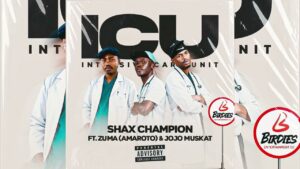 Shax Champion ft. Zuma (Amaroto) & Jojo Muskat – ICU