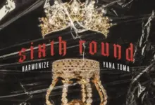 Harmonize ft Yana Toma – Sixth Round