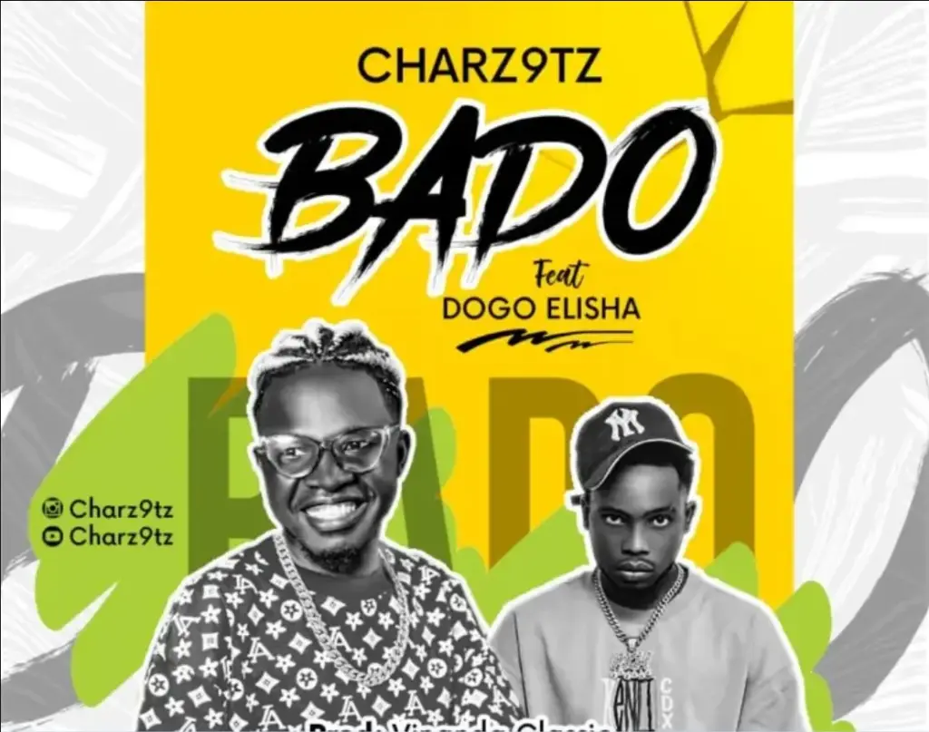 Charz9 ft Dogo Elisha – Bado