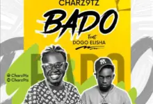 Charz9 ft Dogo Elisha – Bado