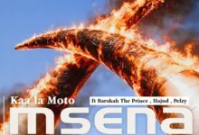 Kaa La Moto ft Barakah The Prince, Hajud & Pelzy – Msena