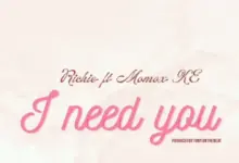 Momox ft Richwrld – I Need You