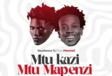 Raydiance Tz ft Msomali – Mtu kazi Mtu Mapenzi