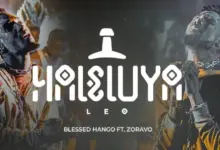 Blessed Hango ft Zoravo – Haleluya Leo