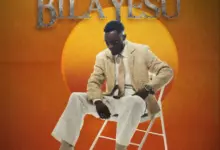 Walter Chilambo – Bila Yesu
