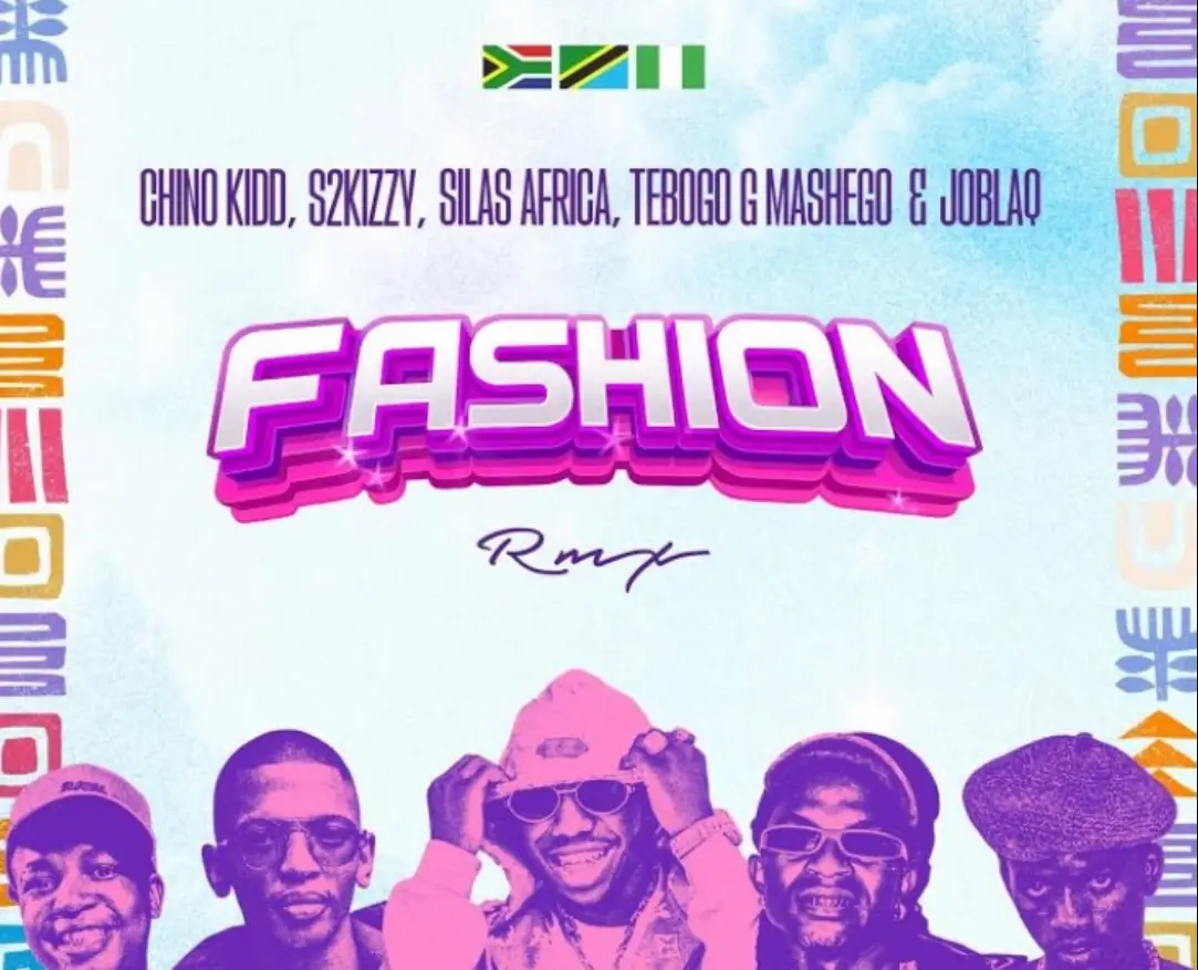Chino Kidd x S2kizzy x Silas Africa x Tebogo G Mashego x Joblaq – Fashion (Remix)
