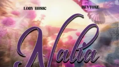 Lody Music X Mey Tone – Nalia