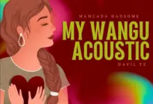 Mamcada Hadsome – My Wangu (Acoustic)