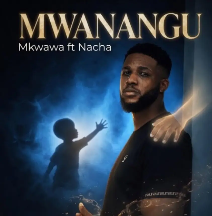 Mkwawa ft Nacha – Mwanangu