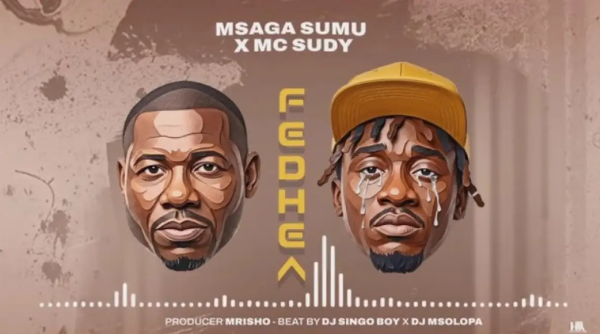 Msaga Sumu & MC Sudy – Fedhea