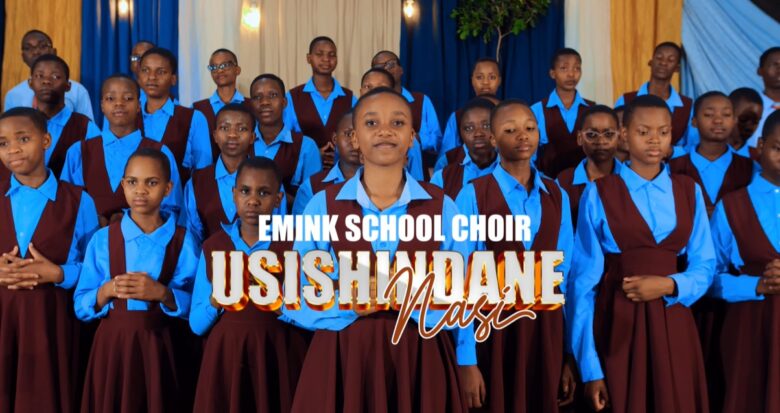 : Emink High School Choir – Usishindane Nasi