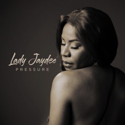 Lady Jaydee – Pressure
