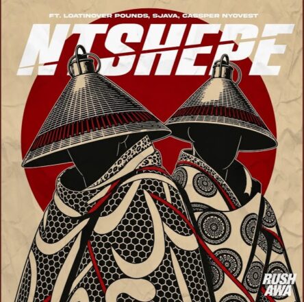Rush-Awa – Ntshepe Ft Loatinover Pounds, Cassper Nyovest, Sjava